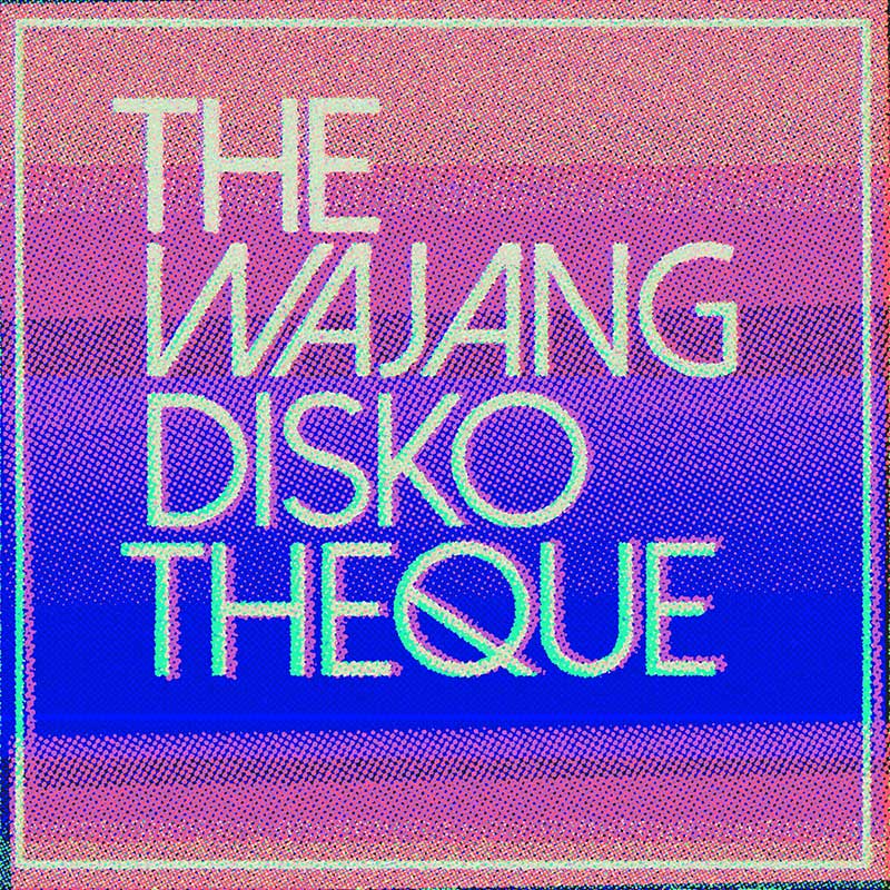 The Wajang Diskotheque